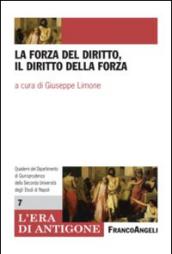 La forza del diritto, il diritto della forza