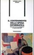 Il contenimento della spesa informatica. Manuale ad uso di dirigenti e responsabili Edp