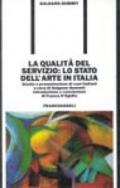La qualità del servizio: lo stato dell'arte in Italia. Studio e presentazione di casi italiani