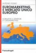 Euromarketing e Mercato unico europeo. Normative e strategie di euromarketing