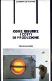 Come ridurre i costi di produzione