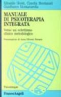 Manuale di psicoterapia integrata. Verso un eclettismo clinico metodologico