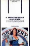 Il servizio totale al cliente. L'arma segreta, un piano in sei punti per essere competitivi negli anni '90