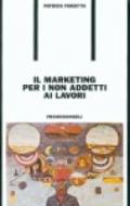 Il marketing per i non addetti ai lavori