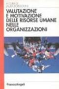 Valutazione e motivazione delle risorse umane nelle organizzazioni