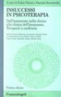 Insuccessi in psicoterapia. Dall'insuccesso nella clinica alla clinica dell'insuccesso. Terapeuti a confronto