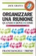 Organizzare una riunione. Quando, dove, come. Con audiocassetta