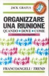 Organizzare una riunione. Quando, dove, come. Con audiocassetta