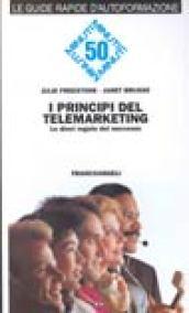 I principi del telemarketing. Le dieci regole del successo