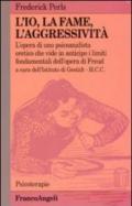 L'io, la fame, l'aggressività. L'opera di uno psicoanalista eretico che vide in anticipo i limiti fondamentali dell'opera di Freud