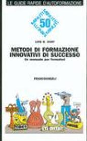 Metodi di formazione innovativi di successo. Un manuale per formatori