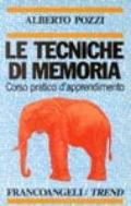 Le tecniche di memoria. Corso pratico per l'apprendimento