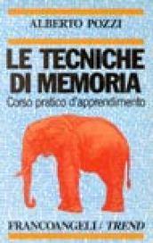 Le tecniche di memoria. Corso pratico per l'apprendimento