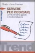 Scrivere per ricordare. Come prendere appunti in modo intelligente