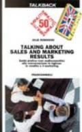 Talking about sales and marketing results. Guida pratica alla conversazione in inglese: le vendite e il marketing. Con audiocassetta