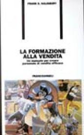 La formazione alla vendita. Un manuale per creare personale di vendita efficace