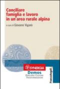 Conciliare famiglia e lavoro in un'area rurale alpina