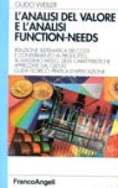 L'analisi del valore e l'analisi function-needs. Riduzione sistematica dei costi e conferimento al prodotto delle caratteristiche apprezzate dal cliente