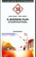 Il business plan. Come prepararlo e presentarlo. Con esempi di moduli e prospetti