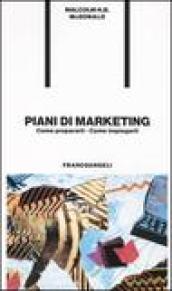 Piani di marketing: come prepararli, come impiegarli