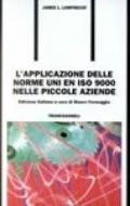 L'applicazione delle norme UNI EN ISO 9000 nelle piccole aziende