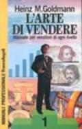 L'arte di vendere. Manuale per venditori di ogni livello