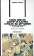 Come creare gruppi di lavoro efficaci ed efficienti. Un'esperienza di formazione per la qualità totale