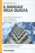 Il manuale della qualità. Strumento strategico per il cammino verso la qualità