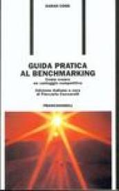 Guida pratica al benchmarking. Come creare un vantaggio competitivo