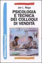 Psicologia e tecnica dei colloqui di vendita