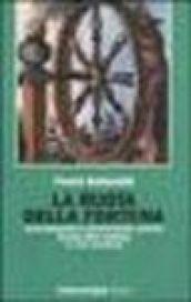 La ruota della fortuna. Arricchimento e promozione sociale in una città padana in età moderna