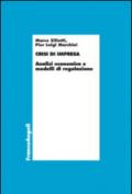 Crisi d'impresa. Analisi economica e modelli di regolazione