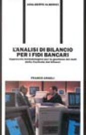 L'analisi di bilancio per i fidi bancari. Approccio metodologico per la gestione dei dati della centrale dei bilanci