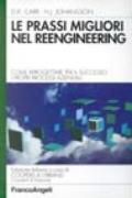 Le prassi migliori nel reengineering. Come riprogettare per il successo i propri processi aziendali