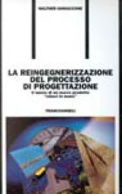 La reingegnerizzazione del processo di progettazione. Il lancio di un nuovo prodotto «Chiavi in mano»