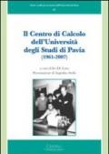 Centro di calcolo dell'Università degli studi di Pavia (1961-2007) (Il)