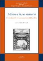 Milano e la sua memoria. Il teatro dialettale e le nuove acquisizioni bibliografiche