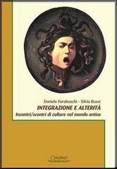 Integrazione e alterità. Incontri/scontri di culture nel mondo antico