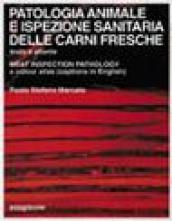 Patologia animale e ispezione sanitaria delle carni fresche. Testo e atlante