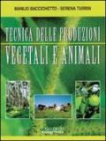 Tecniche delle produzioni vegetali e animali. Per le Scuole superiori