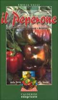 Il peperone. Storia, coltivazione, ricette