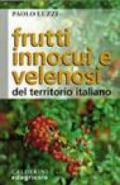 Frutti innocui e velenosi del territorio italiano