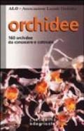 Orchidee. 160 orchidee da conoscere e coltivare