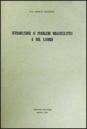 Introduzione ai problemi organizzativi e del lavoro