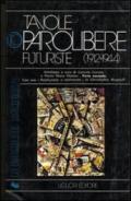 Tavole parolibere futuriste. Antologia (1912-1944)