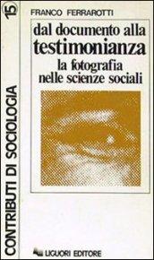 Dal documento alla testimonianza. La fotografia nelle scienze sociali