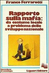 Rapporto sulla mafia: da costume locale a problemi dello sviluppo nazionale