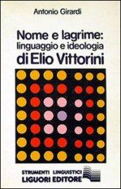 Nome e lagrime. Linguaggio e ideologia di Elio Vittorini