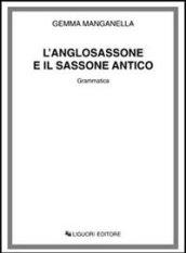 L'anglosassone e il sassone antico. Grammatica