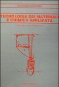 Tecnologia dei materiali e chimica applicata. Lezioni per gli allievi ingegneri civili